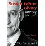 Strach, tréma, obavy a návody, jak na…