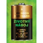 Životný náboj: Praktický návod, ako sa…