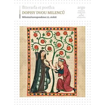 Dopisy dvou milenců: Milostná korespondence 12. století - Jana Daňhelová