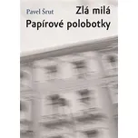 Zlá milá, Papírové polobotky - Pavel…