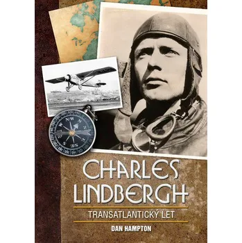 Charles Lindbergh: První transkontinentální let - Dan Hampton