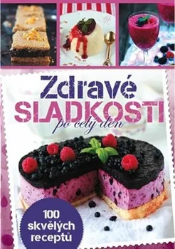 Zdravé sladkosti po celý den - Katarzyna Maciejko-Zielińska