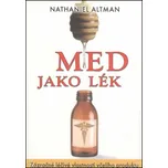 Med jako lék - Nathaniel Altman
