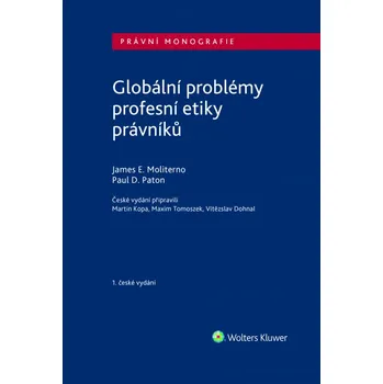 Globální problémy profesní etiky právníků - Paul D. Paton, James E. Moliterno
