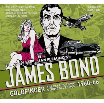 Cizojazyčná kniha Complete James Bond: Goldfinger - The Classic Comic Strip Collection 1960-66 - Fleming, Ian