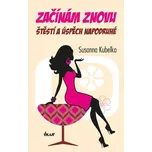 Začínám znovu: Štěstí a úspěch…