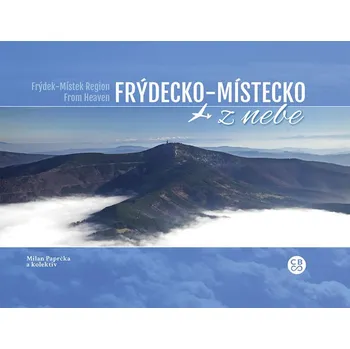 Frýdecko-Místecko z nebe - Milan Paprčka