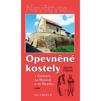 Opevněné kostely v Čechách, na Moravě a…