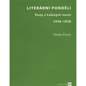 Literární pondělí: Texty z Lidových novin 1936-1938 - Václav Černý