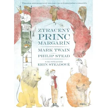Pohádka Ztracený princ Margarín - Mark Twain, Philip Stead
