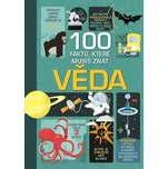 100 faktů, které musíš znát!: Věda -…