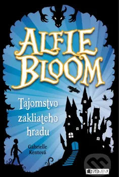 Cizojazyčná kniha Alfie Bloom a tajomstvo zakliateho hradu - Gabrielle Kentová