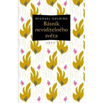 Beletrie pro dospělé Básník neviditelného světa - Michael Golding
