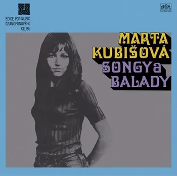 Česká hudba Marta Kubišová - Songy a balady [LP]