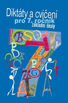 Český jazyk Diktáty a cvičení pro 7. ročník základní školy