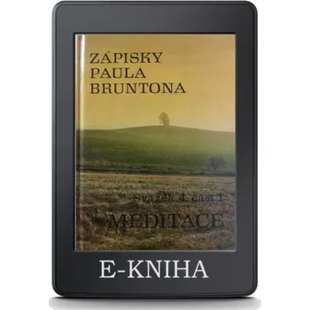 Kniha Zápisky Paula Bruntona: Svazek 4/1 Meditace (E-kniha)