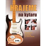 Hrajeme na kytaru: Podrobný průvodce…