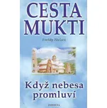Cesta mukti: Když nebesa promluví -…
