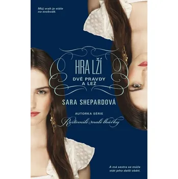 Recenze Hra lží 3: Dvě pravdy a lež - Sara Shepardová