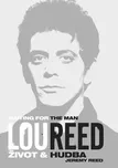 Lou Reed - Waiting for the Man: Život a…