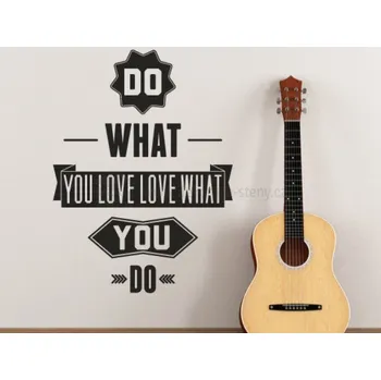 Samolepící dekorace Dekorace na zeď - Do what you love - dekorace-steny.cz - 60 x 80 cm - 431