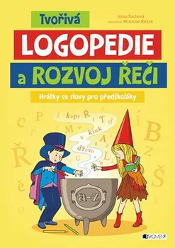 Tvořivá logopedie a rozvoj řeči - Irena Šáchová (2017, brožovaná)