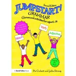Jumpstart! Grammar: Games and activities for ages 6 - 14 – Pie Corbett, Julia Strong