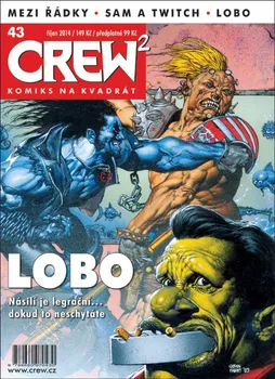 Komiks pro dospělé Crew2: Comicsový magazín 43/2014 - Peter Gross, Mike Carey a kol.