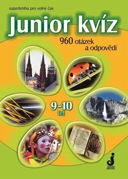 Bystrá hlava Junior kvíz 9-10 let: 960 otázek a odpovědí - Hana Pohlová