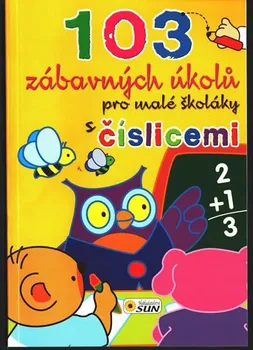 Bystrá hlava 103 zábavných úkolů pro malé školáky s číslicemi