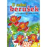 U sedmi berušek - Iva Mušálková, Šárka…