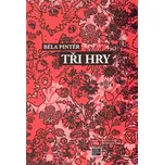 Tři hry - Béla Pintér