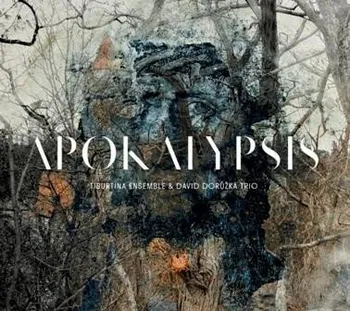 Česká hudba Apokalypsis – Tiburtina Ensemble & David Dorůžka Trio [CD]