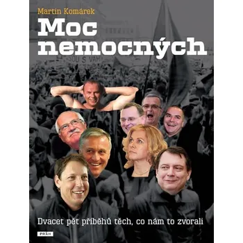 Moc nemocných - Martin Komárek