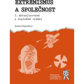 Extremismus a společnost (2. vydání) - Barbora Vegrichtová