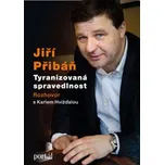 Přibáň Jiří: Tyranizovaná spravedlnost…