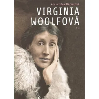 Virginia Woolfová - Alexandra Harrisová