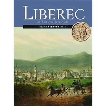 Liberec: historie/kultura/lidé -…