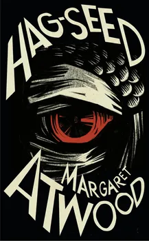 Cizojazyčná kniha Hag-Seed: The Tempest Retold - Margaret Atwood