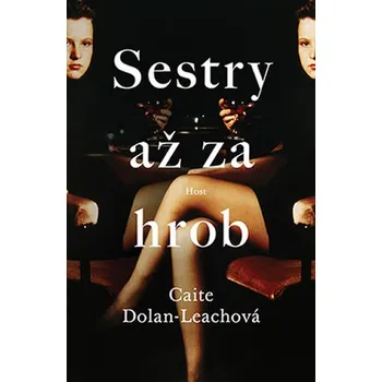 Sestry až za hrob - Caite Dolan-Leachová