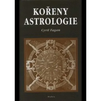 Kořeny astrologie - Cyril Fagan