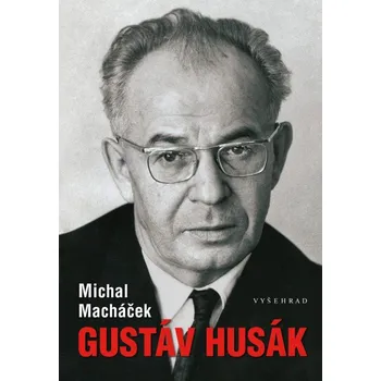 Gustáv Husák - Michal Macháček (2023, pevná), e-kniha