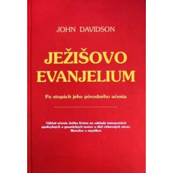 Ježišovo Evanjelium - John Davidson Ježišovo Evanjelium - John Davidson