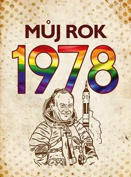 kniha Můj rok 1978 - Michaela Tučková, Martin Ježek