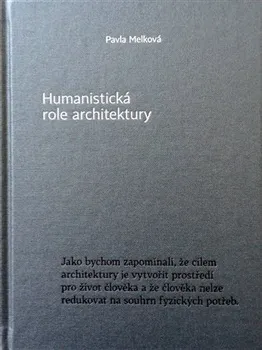 Umění Humanistická role architektury - Pavla Melková