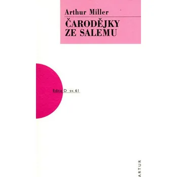 Čarodějky ze Salemu - Arthur Miller