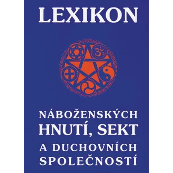 Lexikon náboženských hnutí, sekt a duchovních společností - F. R. Hrabal