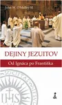 Dejiny jezuitov - John W. O´Malley