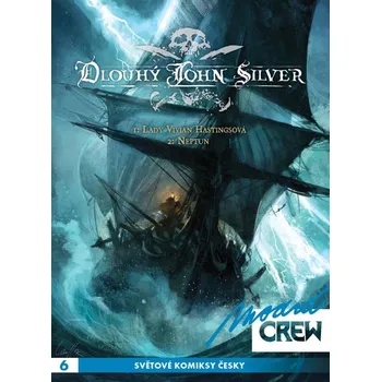 Modrá Crew 6: Dlouhý John Silver 1+2 - Xavier Dorison, Mathieu Lauffray