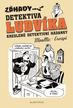 Záhady detektiva Ludvíka: Kreslené detektivní hádanky - Marc Moallic, Henri Crespi
